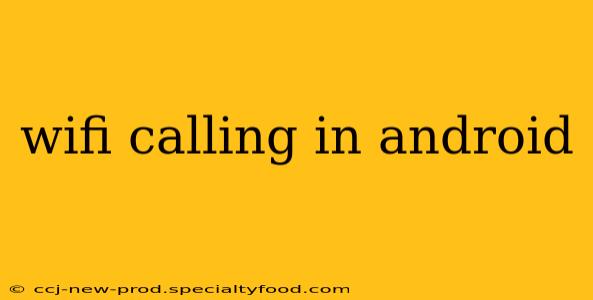 wifi calling in android