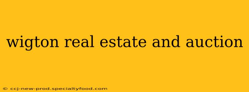 wigton real estate and auction