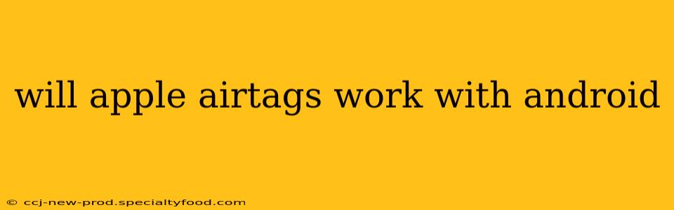 will apple airtags work with android