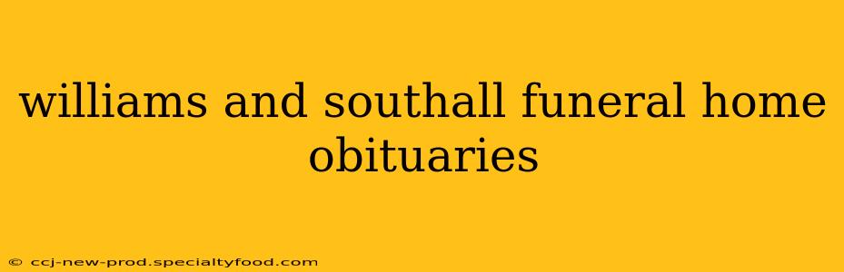 williams and southall funeral home obituaries