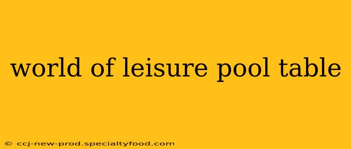 world of leisure pool table